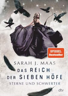 Das Reich der sieben Höfe 3 - Sterne und Schwerter - Sarah J. Maas (ISBN 9783423762069)