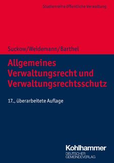 Allgemeines Verwaltungsrecht und Verwaltungsrechtsschutz - Horst Suckow, Holger Weidemann, Torsten Barthel (ISBN 9783555019970)