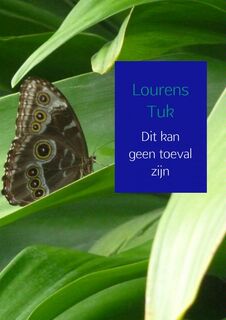 Dit kan geen toeval zijn - Lourens Tuk (ISBN 9789402138214)