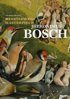 Meesterwerk/Masterpiece: Jheronimus Bosch - Till-Holger Borchert (ISBN 9789401433808)