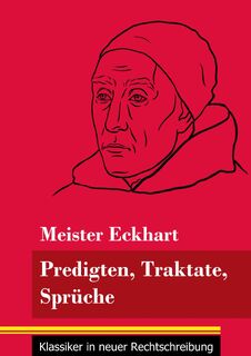 Predigten, Traktate, Spruche - Meister Eckhart (ISBN 9783847849209)