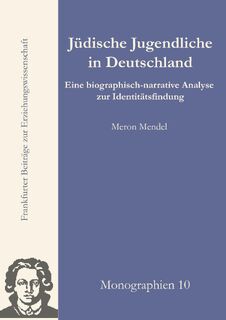 Zur Identitat judischer Jugendlicher in der gegenwartigen Bundesrepublik Deutschland - Meron Mendel (ISBN 9783981338812)