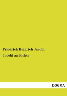 Jacobi an Fichte - Friedrich Heinrich Jacobi (ISBN 9783954546398)