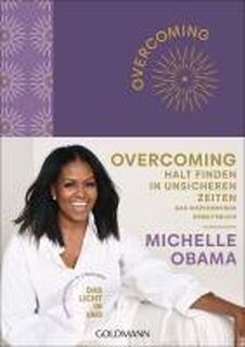 Overcoming: Halt finden in unsicheren Zeiten - Michelle Obama (ISBN 9783442302260)