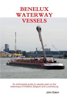 Benelux Waterway Vessels - JOHN EATON (ISBN 9781471667404)