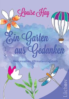 Ein Garten aus Gedanken - Louise Hay (ISBN 9783442345809)
