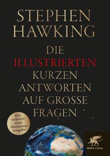 Die illustrierten kurzen Antworten auf große Fragen - Stephen Hawking (ISBN 9783608966541)