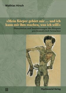 »Mein Körper gehört mir ... und ich kann mit ihm machen, was ich will!« - Mathias Hirsch (ISBN 9783837920918)