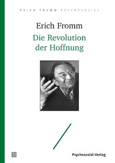 Die Revolution der Hoffnung - Erich Fromm (ISBN 9783837928648)