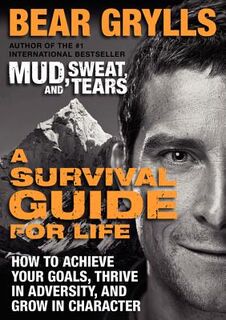 A Survival Guide for Life - Bear Grylls (ISBN 9780552173629)