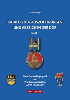 Katalog der Auszeichnungen und Abzeichen der DDR, Band 1 - Frank Bartel (ISBN 9783866461123)