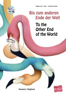 Bis zum anderen Ende der Welt. Deutsch-Englisch mit Audio-CD - Katharina E. Volk (ISBN 9783193696007)