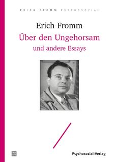 Über den Ungehorsam und andere Essays - Erich Fromm (ISBN 9783837929164)