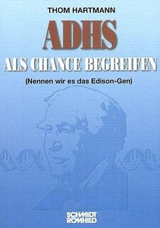 ADHS als Chance begreifen - Thom Hartmann (ISBN 9783795007928)