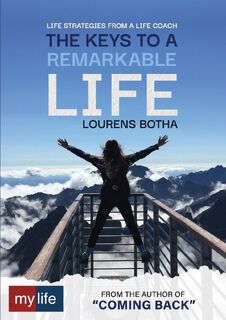 The Keys to a Remarkable Life - Lourens Botha (ISBN 9780639835884)