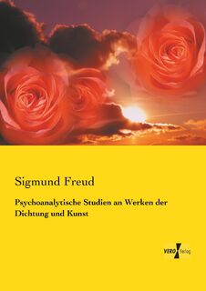 Psychoanalytische Studien an Werken der Dichtung und Kunst - Sigmund Freud (ISBN 9783737206709)