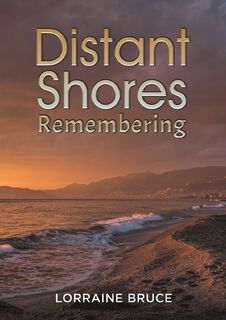 Distant Shores – Remembering - Lorraine Bruce (ISBN 9781035894543)