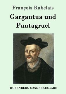 Gargantua und Pantagruel - Francois Rabelais (ISBN 9783861995845)