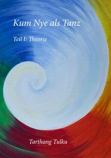 Kum Nye als Tanz Teil 1 - Tarthang Tulku (ISBN 9783928758567)