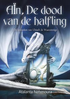 Aïn, de dood van de halfling - Atalanta Nehmoura (ISBN 9789492337030)