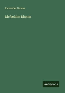 Die beiden Dianen - Alexander Dumas (ISBN 9783563465516)