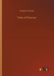 Tales of Hearsay - Joseph Conrad (ISBN 9783734024108)