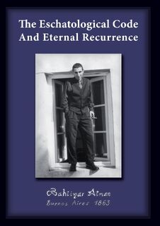 The Eschatological Code And Eternal Recurrence - Bahtiyar Atman (ISBN 9783842348899)