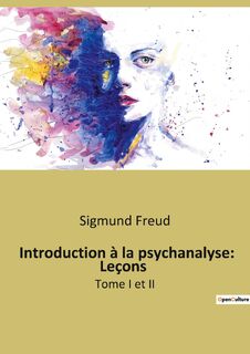 Introduction a la psychanalyse - Sigmund Freud (ISBN 9791041942053)
