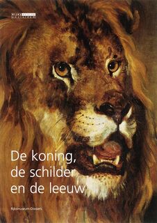 De koning, de schilder en de leeuw - J. Reynaerts, H. van M. van de / Putten Laar (ISBN 9789086890026)