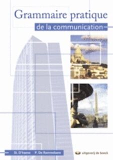 Grammaire pratique de la communication - S. D'Haene, P. De Rammelaere (ISBN 9789045501253)