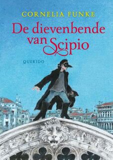 De dievenbende van Scipio - Cornelia Caroline Funke (ISBN 9789045111773)