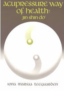 Acupressure Way of Health - Iona Teeguarden (ISBN 9780870404214)