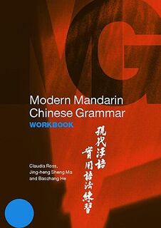 Modern Mandarin Chinese Grammar Workbook - Claudia Ross, Jing-Heng Ma, Baozhang He (ISBN 9780415700115)
