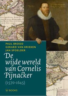 De wijde wereld van Cornelis Pijnacker - Paul Brood, Gerard van Krieken, Jan Spoelder (ISBN 9789462582941)