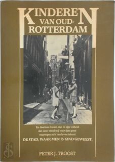 Kinderen van oud-rotterdam - Troost (ISBN 9789061002338)
