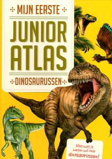 Mijn Eerste Junior Atlas : Dinosaurussen - (ISBN 9789463049283)