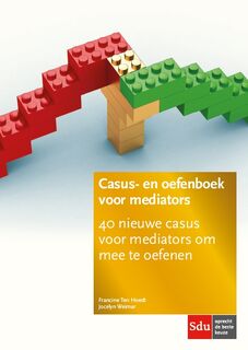 Casus- en oefenboek voor mediators. Editie 2018 - Francine ten Hoedt, Jocelyn Weimar (ISBN 9789012403238)