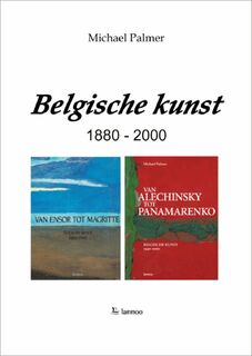 Belgische kunst 1880-2000 - Michael Palmer (ISBN 9789020950595)