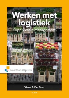 Werken met Logistiek - Hessel Visser, Ad van Goor (ISBN 9789001899912)