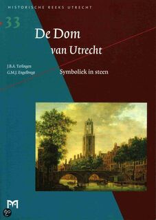 De Dom van Utrecht - J.B.A. Terlingen, G.M.J. Engelbrecht (ISBN 9789053452417)