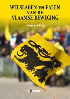 Welslagen en Falen van de Vlaamse Beweging - Koenraad Elst (ISBN 9789493005075)