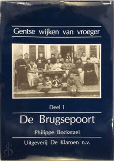 Gentse wijken van vroeger - Philippe Bockstael