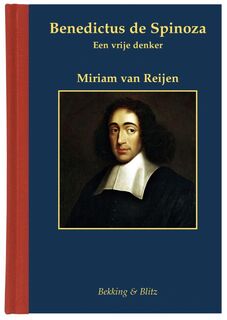 Benedictus de Spinoza, 1632 - 1677: Een vrije denker - Miriam van Reijen (ISBN 9789061095187)