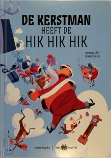 De Kerstman heeft de hik hik hik - Sandrine Lévy, Renaud Collin (ISBN 9789031737253)