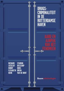 Drugscriminaliteit in de Rotterdamse haven - Richard Staring, Lieselot Bisschop, Robby Roks, Elisabeth Brein, Henk van de Bunt (ISBN 9789462746602)