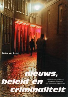 Nieuws, beleid en criminaliteit - B. van Gestel (ISBN 9789052602189)