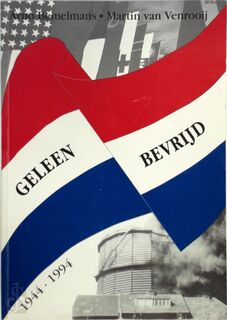 Geleen bevrijd - Arno Bemelmans, Martin van Venrooij (ISBN 9789073096059)