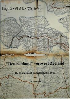 "Deutschland" verovert Zeeland - J.N. Houterman