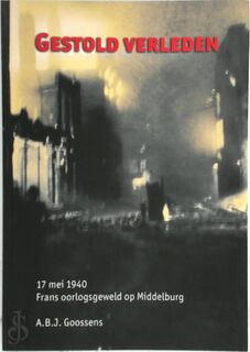 Gestold Verleden - A.B.J. Goossens