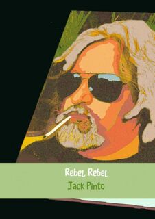 Rebel, rebel - Jack Pinto (ISBN 9789402145328)